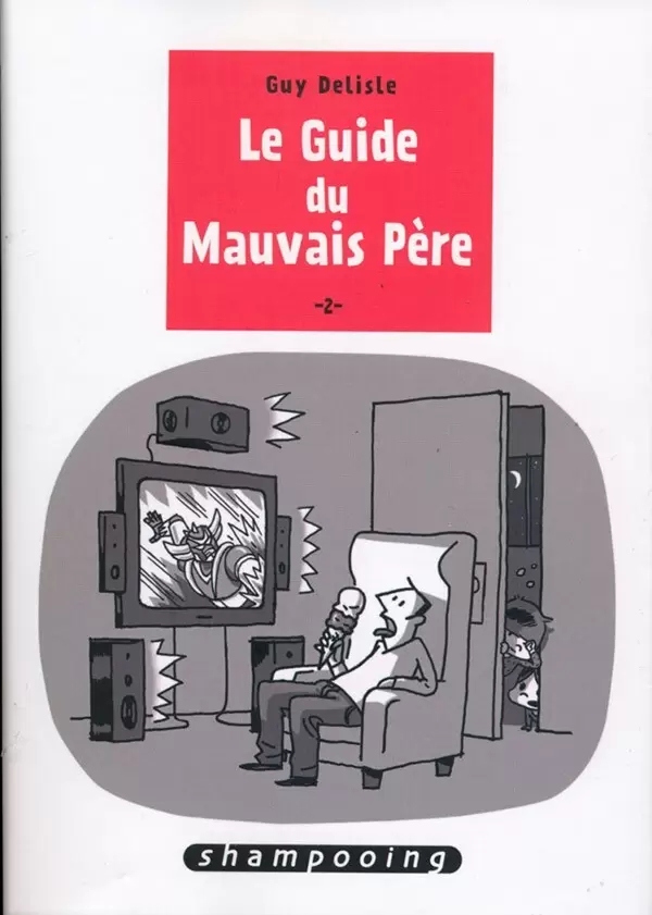 Le Guide du Mauvais Père - Le guide du Mauvais Père 2
