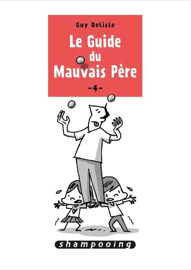 Le Guide du Mauvais Père - Le Guide du Mauvais Père 4