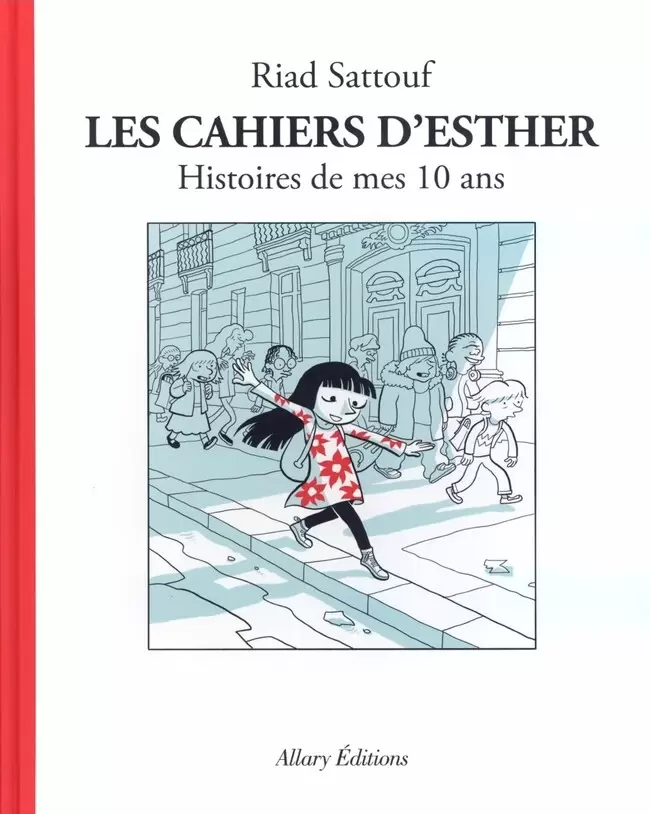 Les Cahiers d\'Esther - Histoires de mes 10 ans