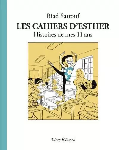 Les Cahiers d\'Esther - Histoires de mes 11 ans