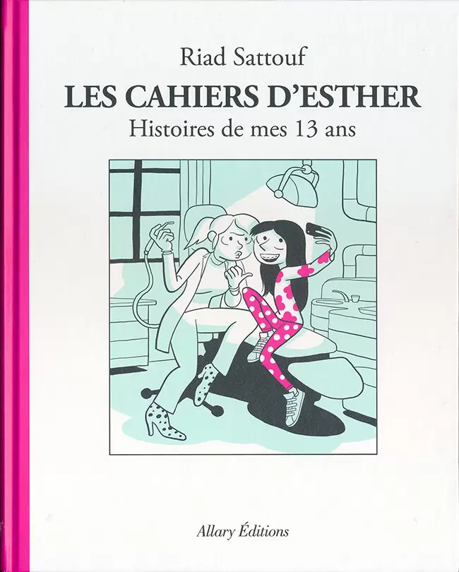 Les Cahiers d\'Esther - Histoires de mes 13 ans