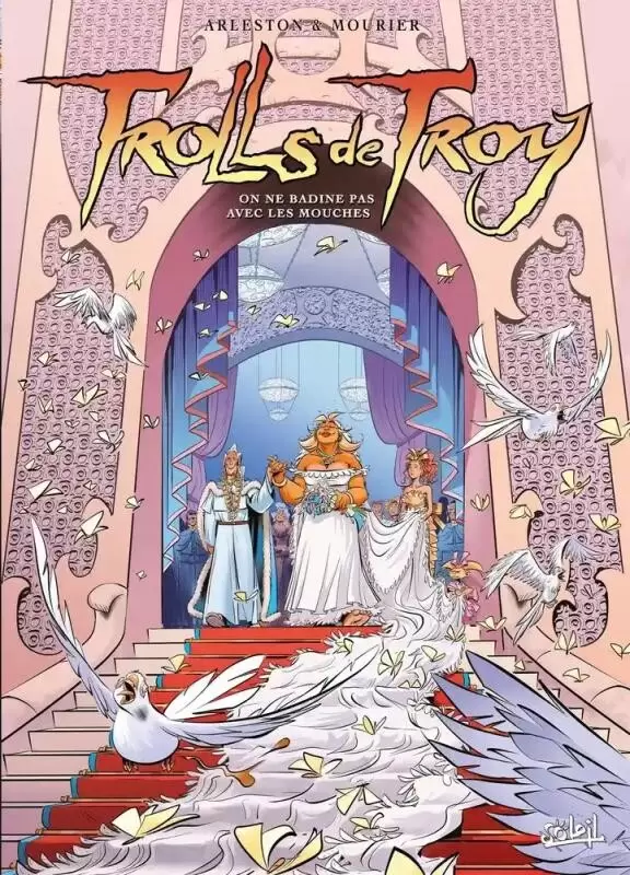 Trolls de Troy - On ne Badine pas avec les Mouches