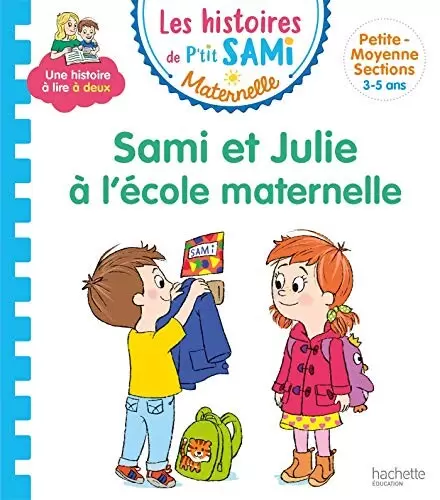 Les Histoires de P\'tit Sami - Sami et Julie à l\'école maternelle