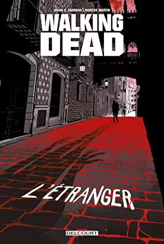 Walking Dead (Hors séries) - L\'Étranger et Le Retour de Negan
