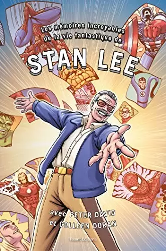 Les Mémoires Incroyables de la Vie Fantastique de Stan Lee - Les Mémoires Incroyables de la Vie Fantastique de Stan Lee