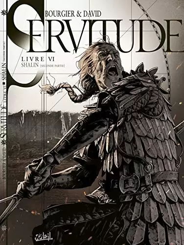 Servitude - Livre VI : Shalin - Seconde partie