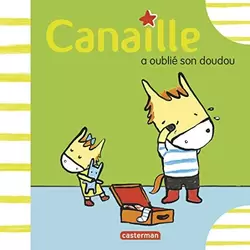 Canaille a oublié son doudou