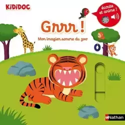 Grrr ! Mon imagier sonore et animé du zoo