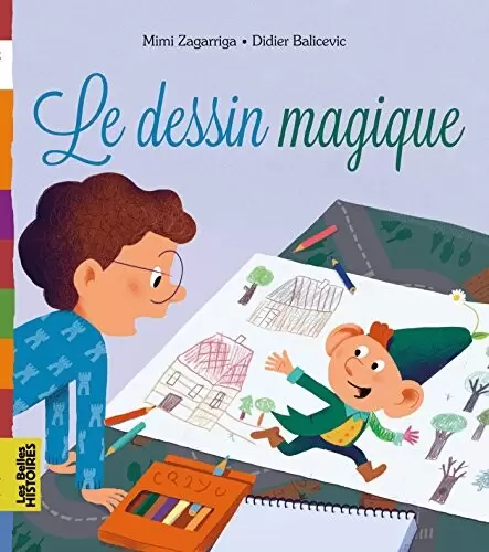 Les belles HISTOIRES - Bayard Jeunesse - Le dessin magique