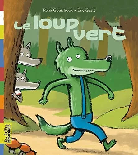 Les belles HISTOIRES - Bayard Jeunesse - Le loup vert