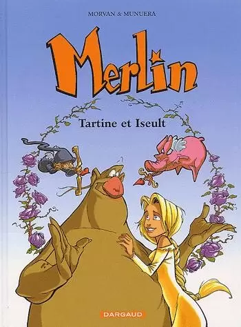 Merlin - Munuera - Tartine et Iseult