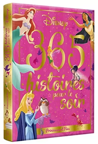 Disney - Histoires pour le soir et pour la semaine - 365 histoires pour le soir - Princesses et fées