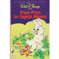 Pan-Pan le lapin blanc : Collection : Bibliothèque rose cartonnée