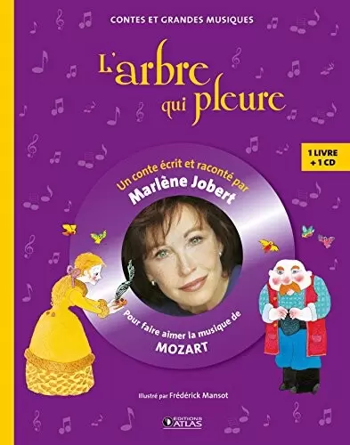 Marlène Jobert - L\'arbre qui pleure: Pour faire aimer la musique de Mozart