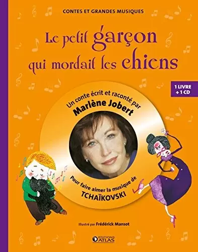 Marlène Jobert - Le petit garçon qui mordait les chiens: Pour faire aimer la musique de Tchaïkovski