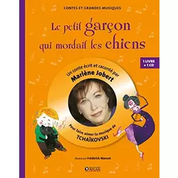Le petit garçon qui mordait les chiens: Pour faire aimer la musique de Tchaïkovski