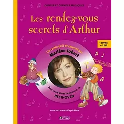Les Rendez-vous secrets d'Arthur: Pour découvrir la musique de Beethoven