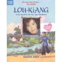 Lou-Kiang: et le mystère du lac aux bambous