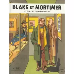 Blake et Mortimer - Mythes et conséquences