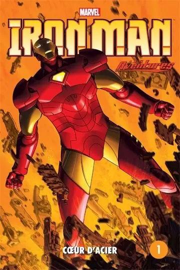 Iron Man Les Aventures - Cœur D\'acier