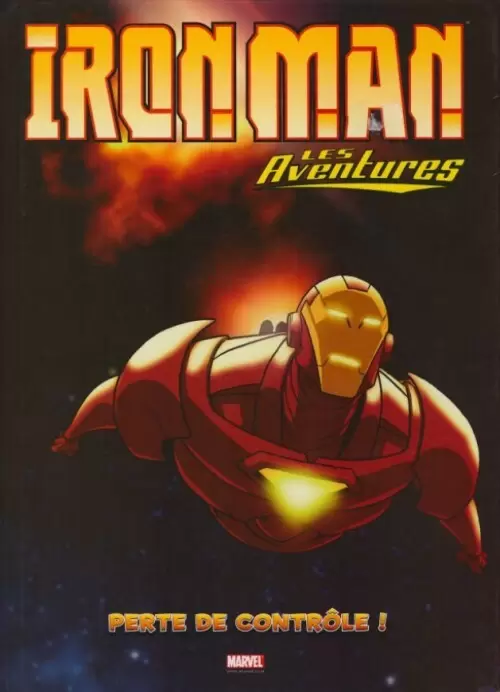 Iron Man Les Aventures - Perte de contrôle