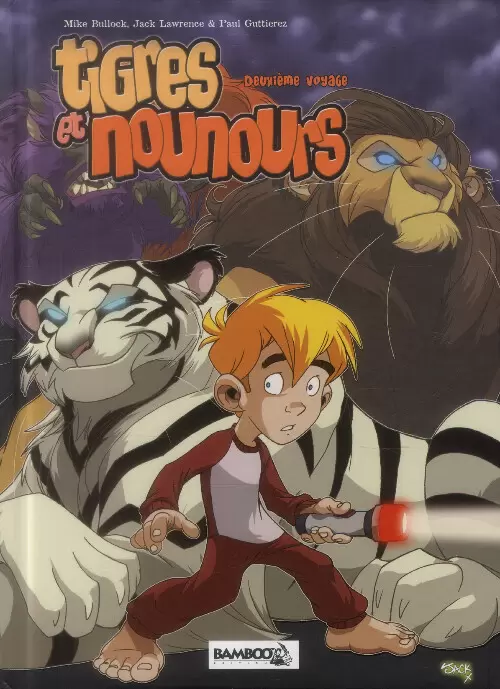 Tigres et Nounours - Deuxième voyage