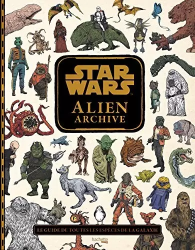 Beaux livres Star Wars - Star Wars : Alien Archive: Le guide de toutes les espèces de la galaxie