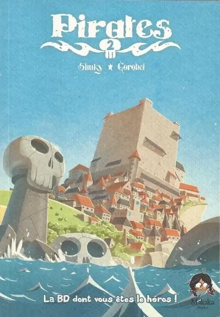 Pirates - Le BD dont vous êtes le Héros ! - Livre 2