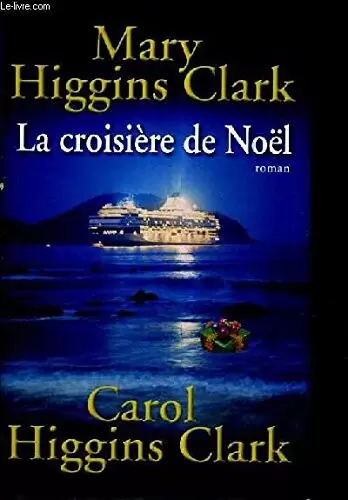 Mary Higgins Clark - La croisière de noel