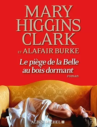 Mary Higgins Clark - Le piège de la belle au bois dormant