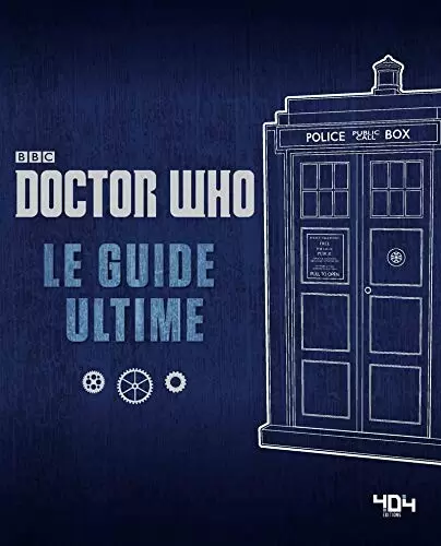 Beaux livres Cinéma / Séries TV - Doctor Who - Le Guide ultime
