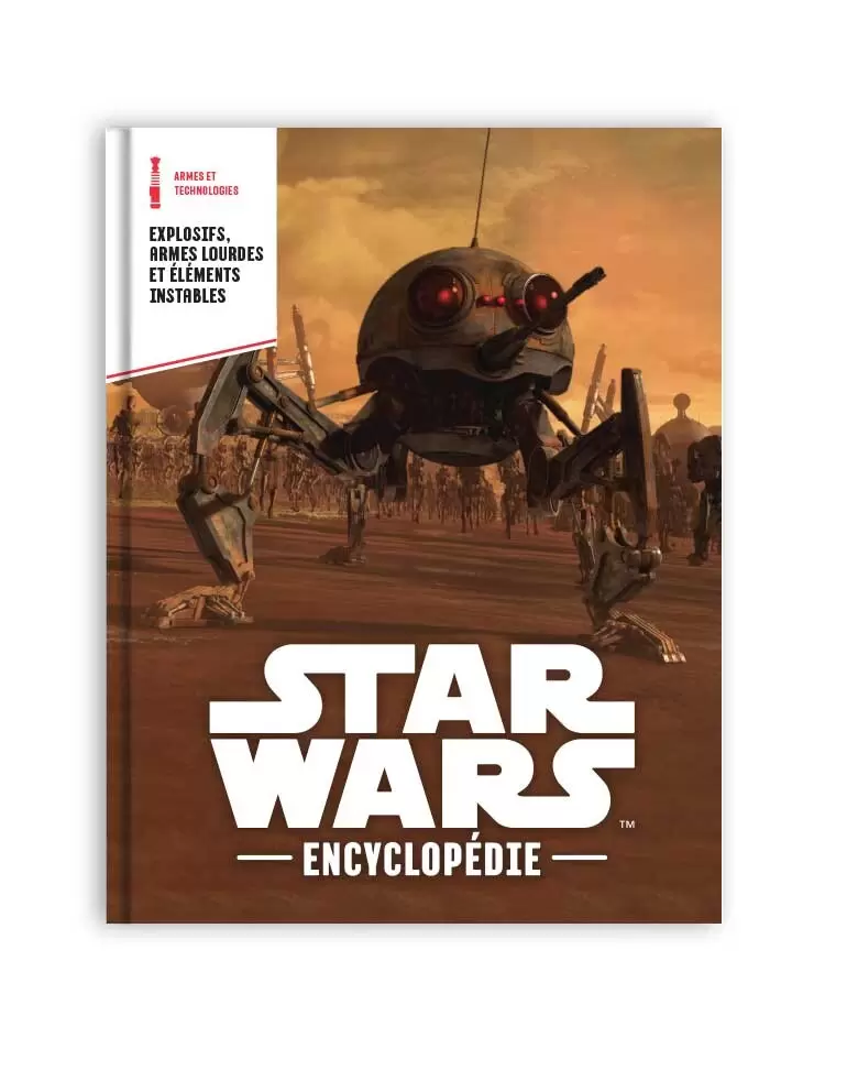 Encyclopédie Star Wars - Explosifs, Armes Lourdes et Elements Instables