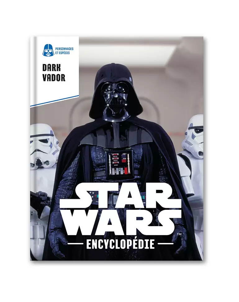 Encyclopédie Star Wars - Dark Vador