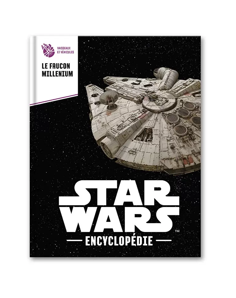 Encyclopédie Star Wars - Le Faucon Millenium