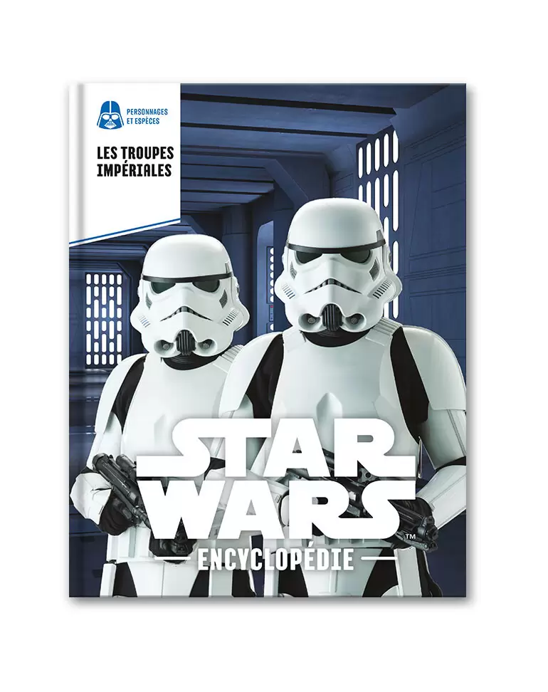Encyclopédie Star Wars - Les Troupes Impériales