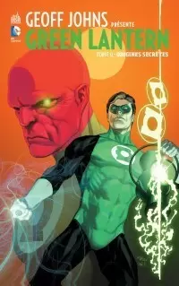 Geoff Johns Présente Green Lantern - Origines Secrètes