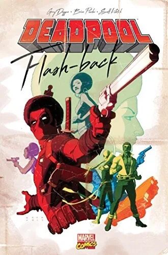 Deadpool - Flash-Back - Deadpool : Flash-back