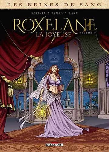 Les reines de sang - Roxelane, la joyeuse - Volume 1