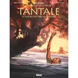 Tantale et autres mythes de l'orgueil
