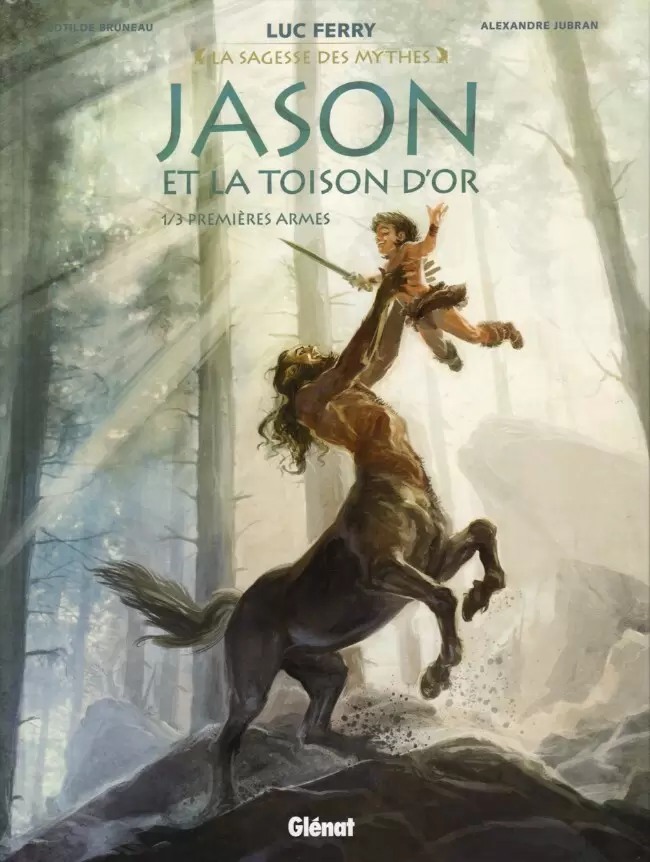 La Sagesse des Mythes - Jason et la Toison d\'or : Premières armes