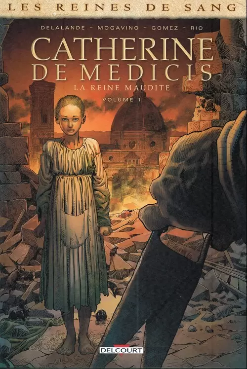 Les reines de sang - Catherine de Médicis, la reine maudite - Volume 1