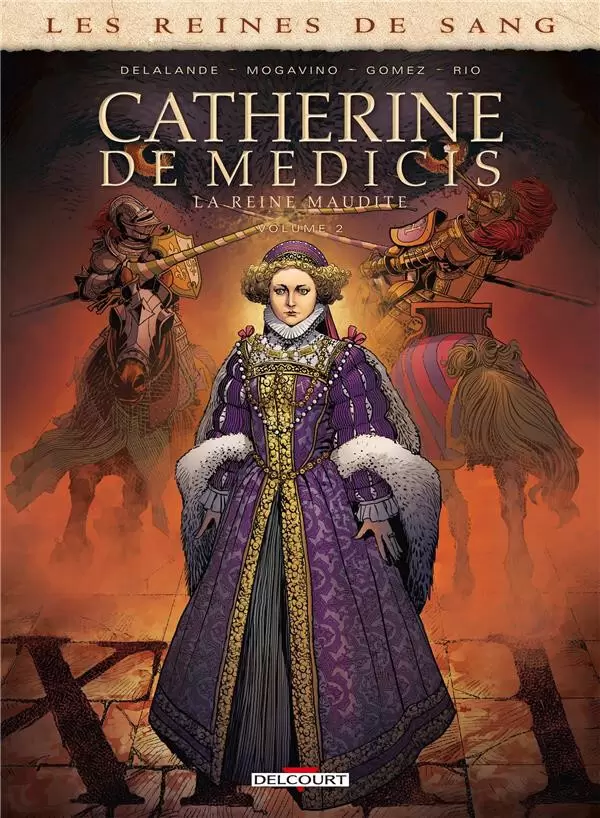 Les reines de sang - Catherine de Médicis, la reine maudite - Volume 2