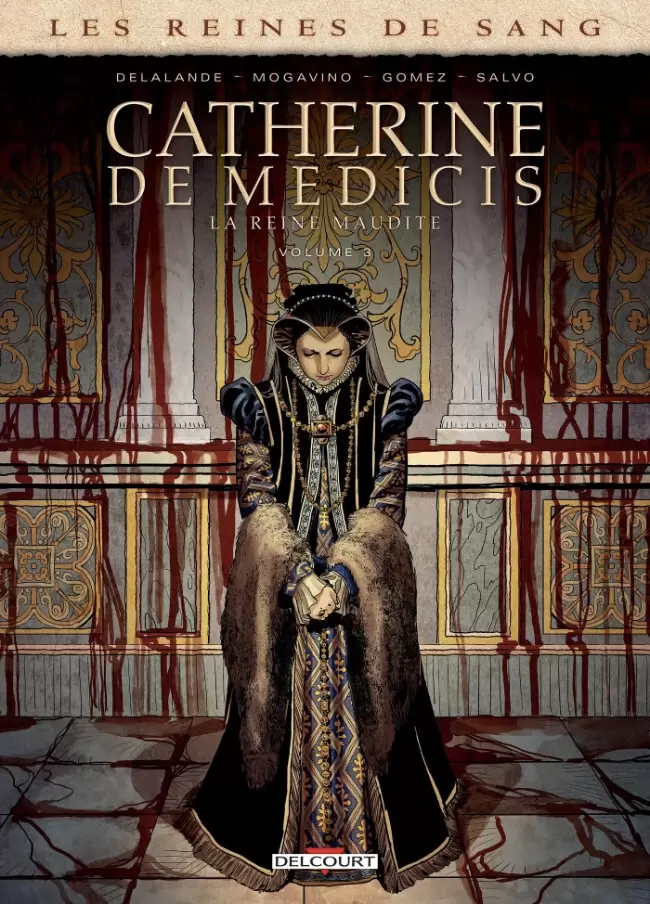 Les reines de sang - Catherine de Médicis, la reine maudite - Volume 3