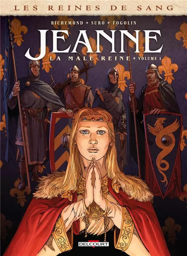 Les reines de sang - Jeanne, la mâle reine - Volume 1