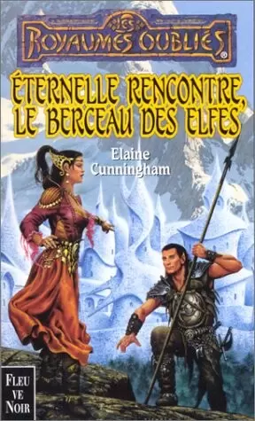 Les Royaumes Oubliés - Eternelle rencontre, le berceau des elfes