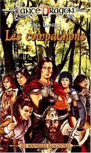 Lancedragon - Les compagnons