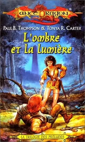 Lancedragon - L\'Ombre et la Lumière