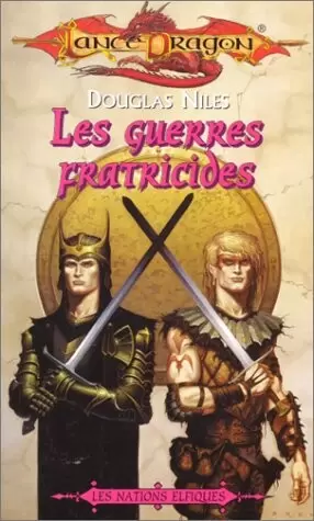 Lancedragon - Les guerres fratricides