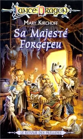 Lancedragon - Sa majesté Forgefeu