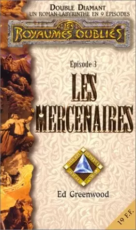 Les Royaumes Oubliés - Double Diamant Tome 3 - Les Mercenaires